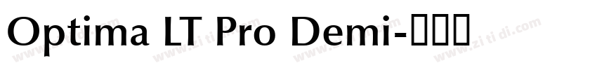 Optima LT Pro Demi字体转换 Optima LT Pro Demi字体转换
